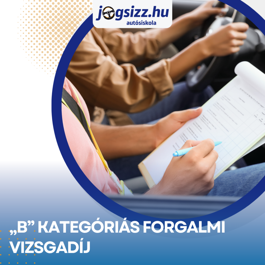 "B" kategóriás forgalmi vizsgadíj